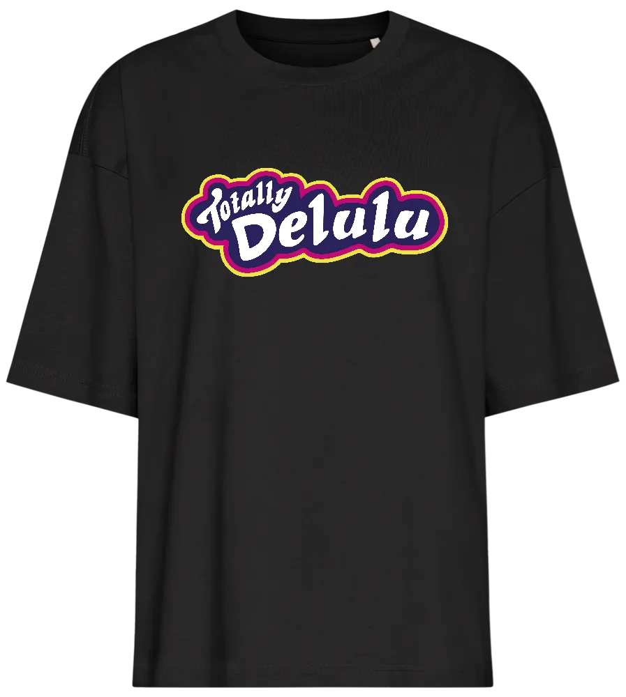 Totally Delulu Design - Premium women's oversized t-shirt