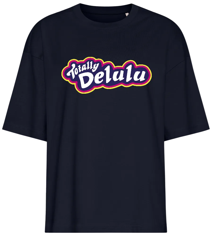 Totally Delulu Design - Premium women's oversized t-shirt