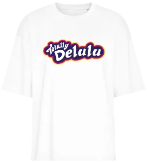 Totally Delulu Design - Premium women's oversized t-shirt